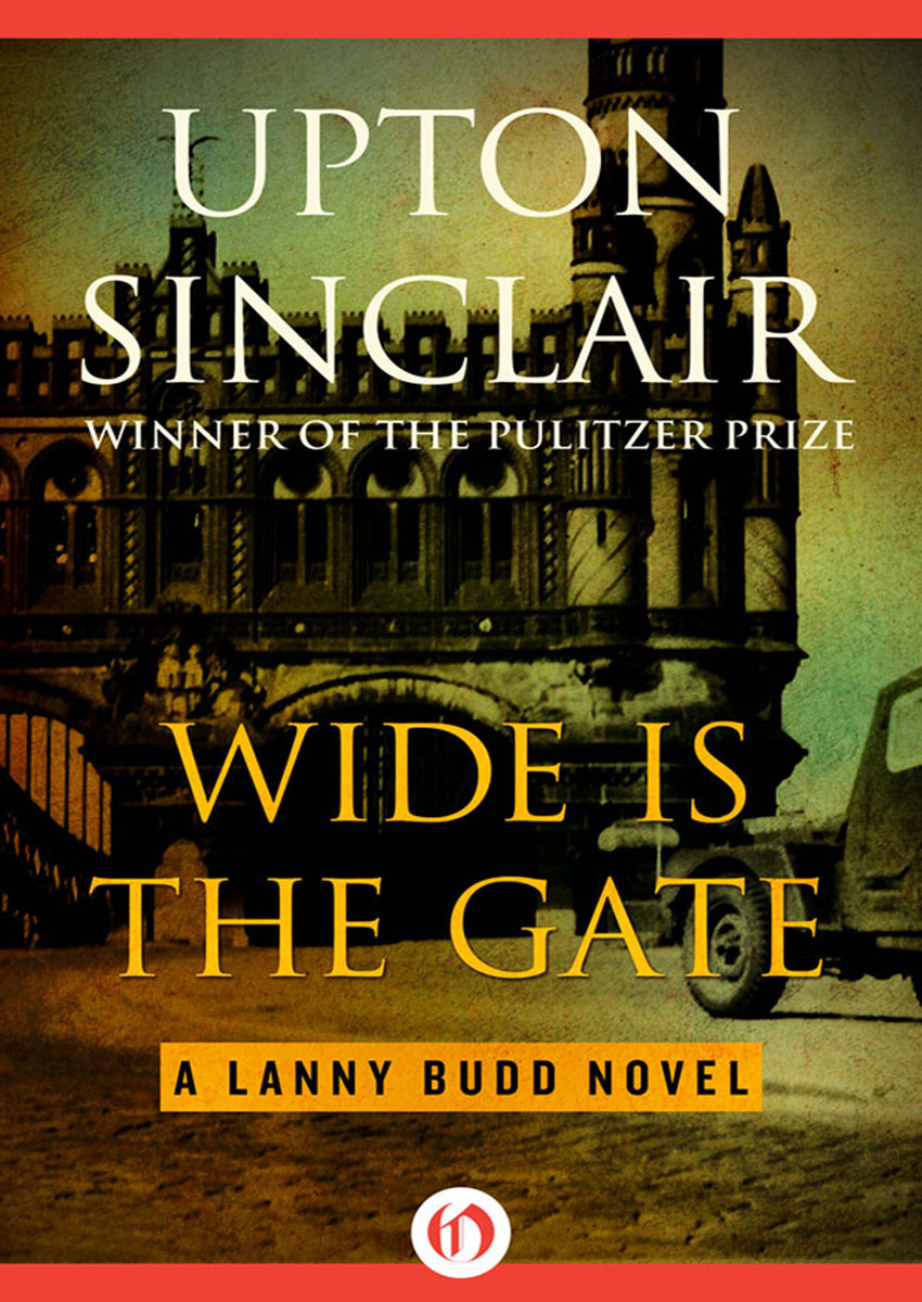 Wide Is The Gate Sinclair Upton