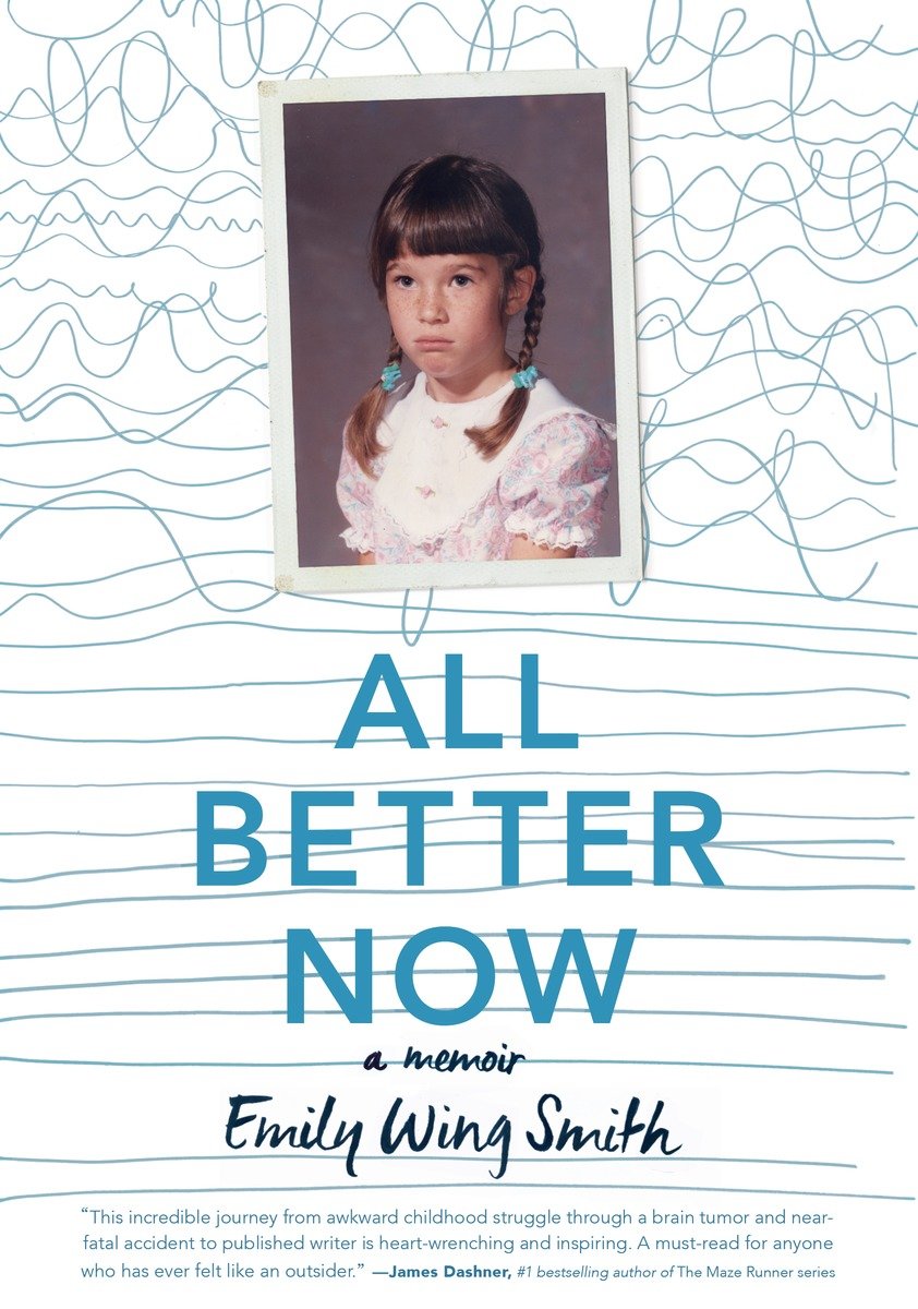 All Better Now A Memoir Smith Emily Wing