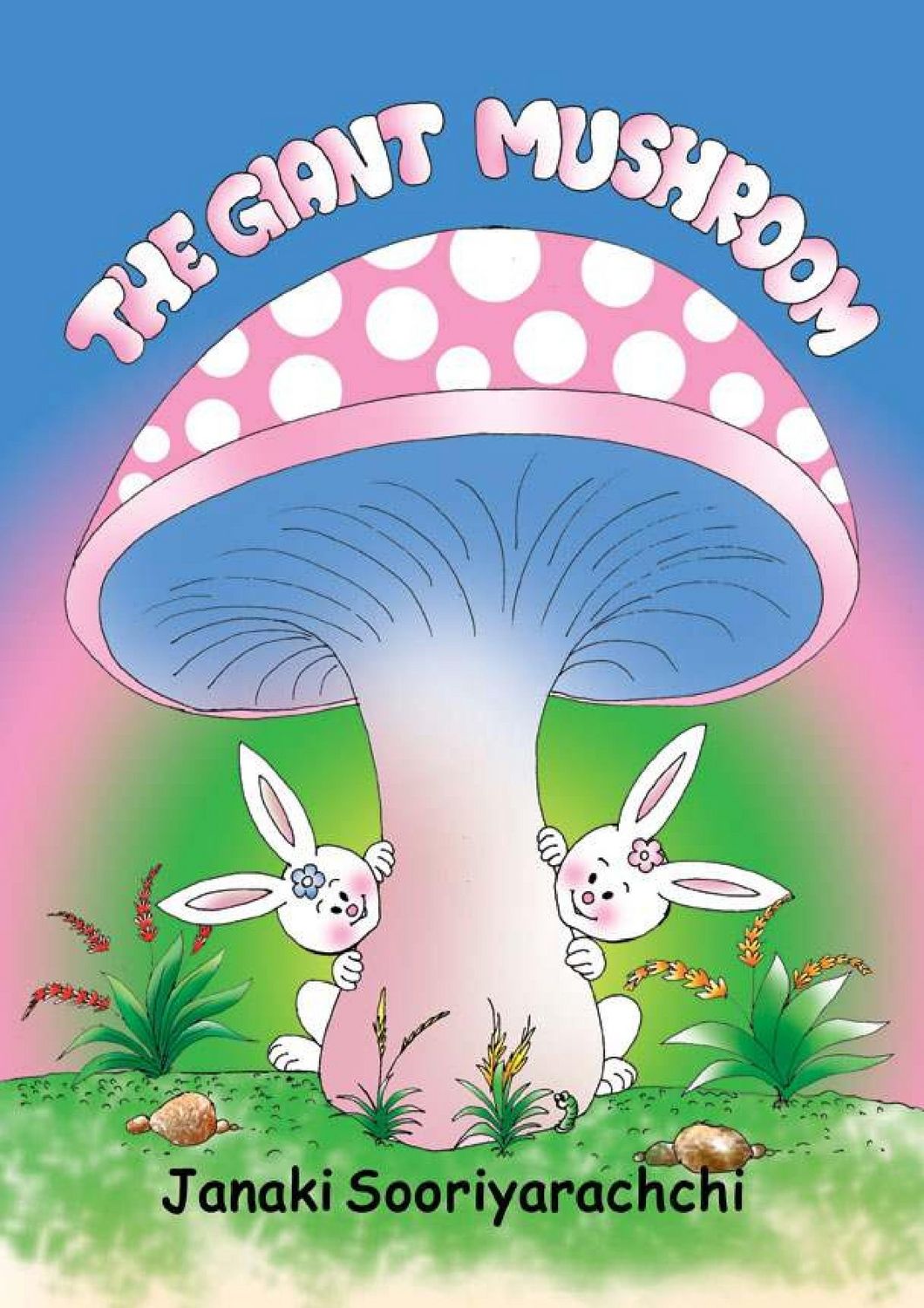 The Giant Mushroom Sooriyarachchi Janaki
