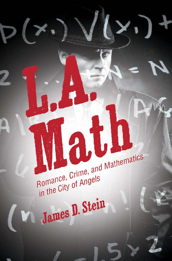 La Math Romance Crime And Mathematics In The City Of Angels Stein