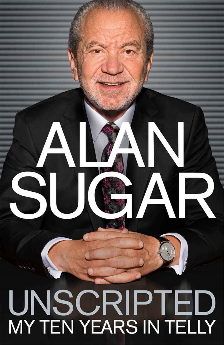 Unscripted My Ten Years In Telly Sugar Alan