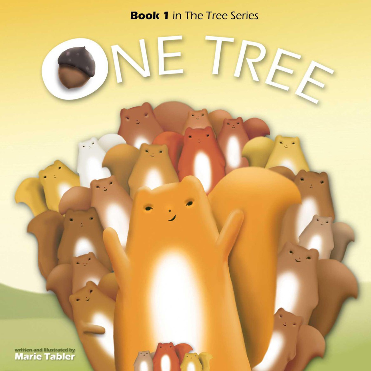One Tree A Childrens Picture Book About A Junk Food Squirrel Tabler Marie