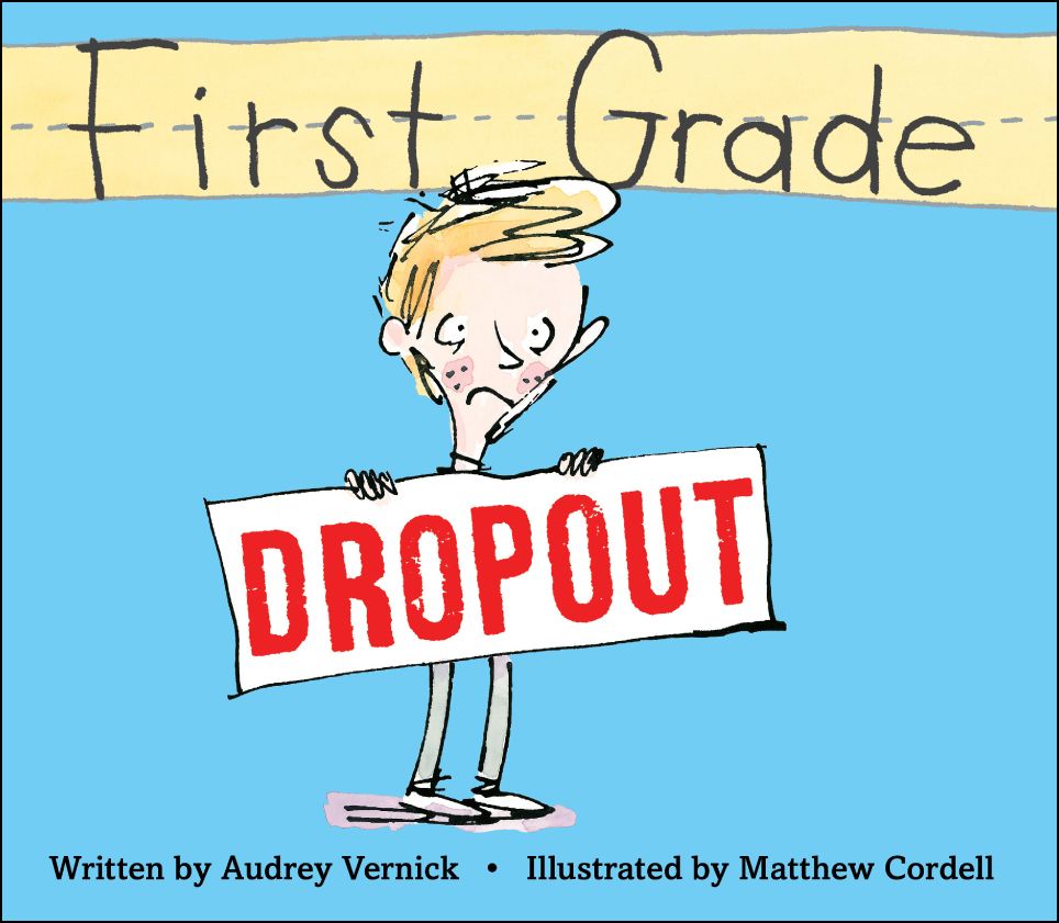 First Grade Dropout Vernick Audrey