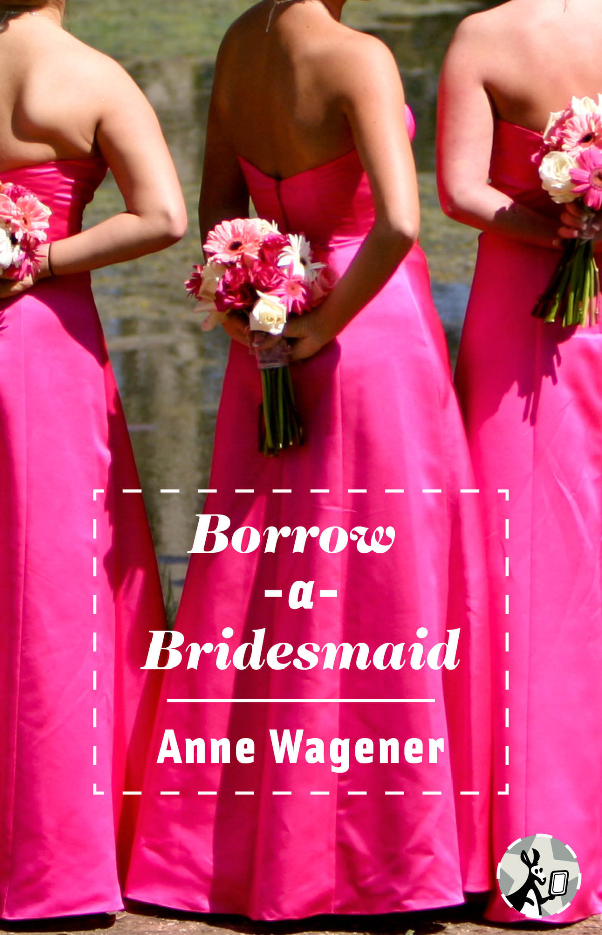 Borrow A Bridesmaid Wagener Anne