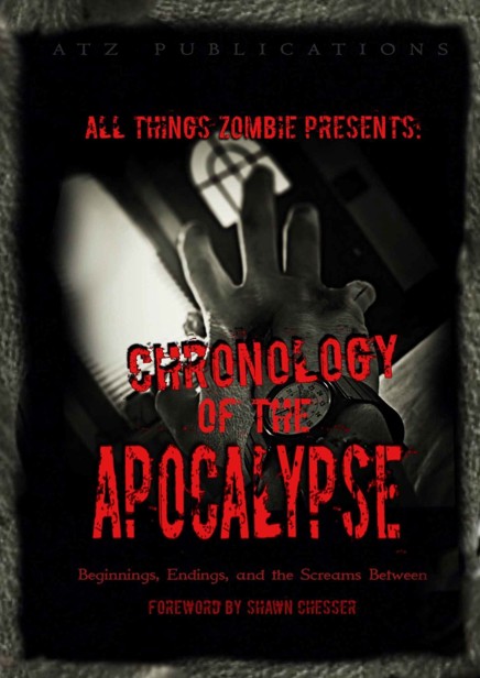 All Things Zombie Chronology Of The Apocalypse Walters Shannon Clare Jeffrey Skelton Casey
