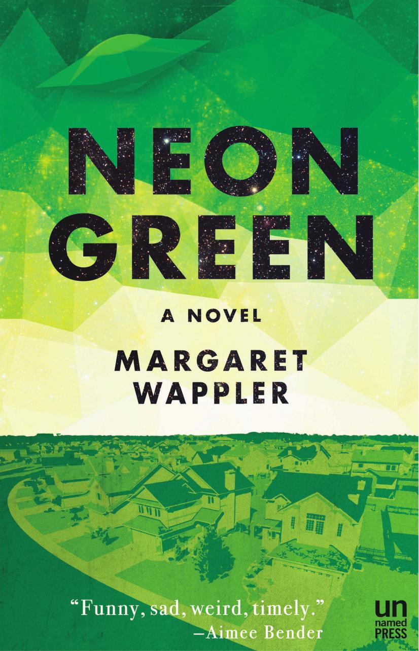 Neon Green A Novel Margaret Wappler