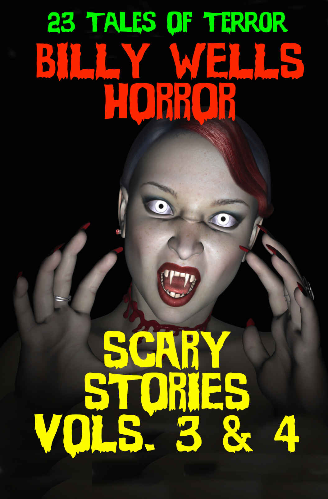 Scary Stories A Collection Of Horror Volume 3 4 Billy Wells