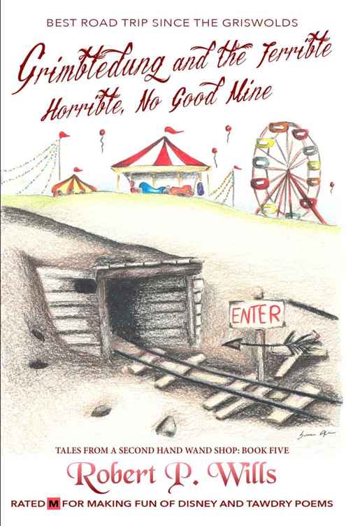 Grimbledung And The Terrible Horrible No Good Mine Wills Robert P