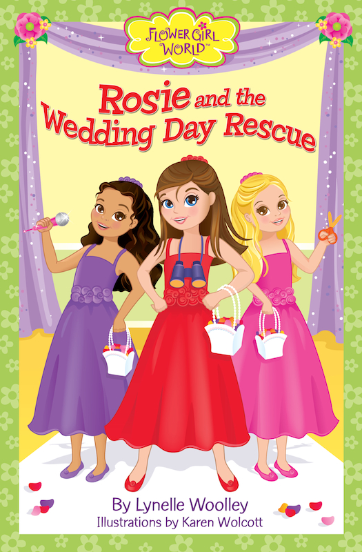 Flower Girl World Rosie And The Wedding Day Rescue Woolley Lynelle