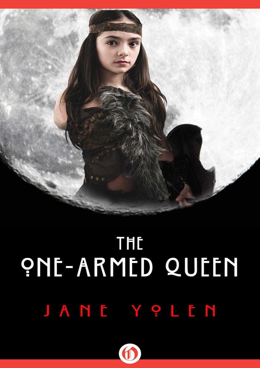The Onearmed Queen Yolen Jane