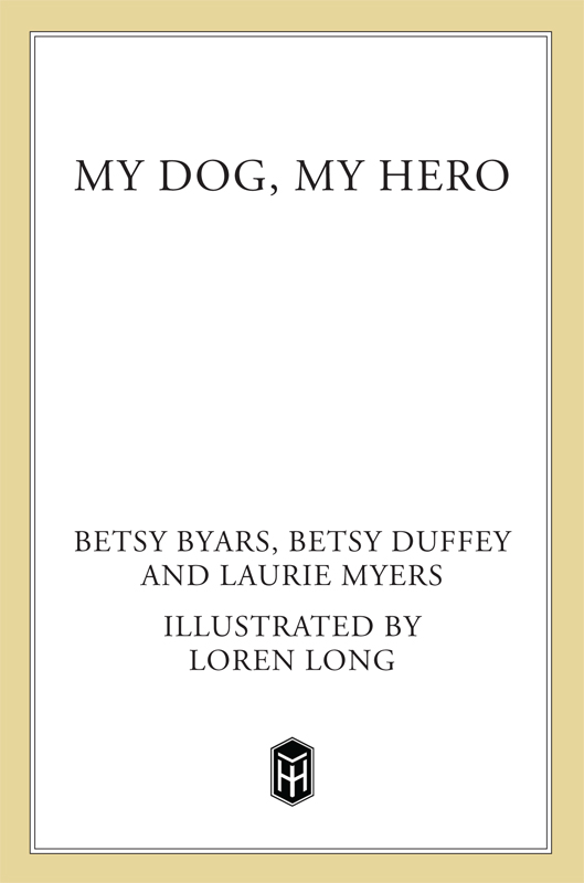 My Dog My Hero Byars Betsy Myers Laurie Duffey Betsy