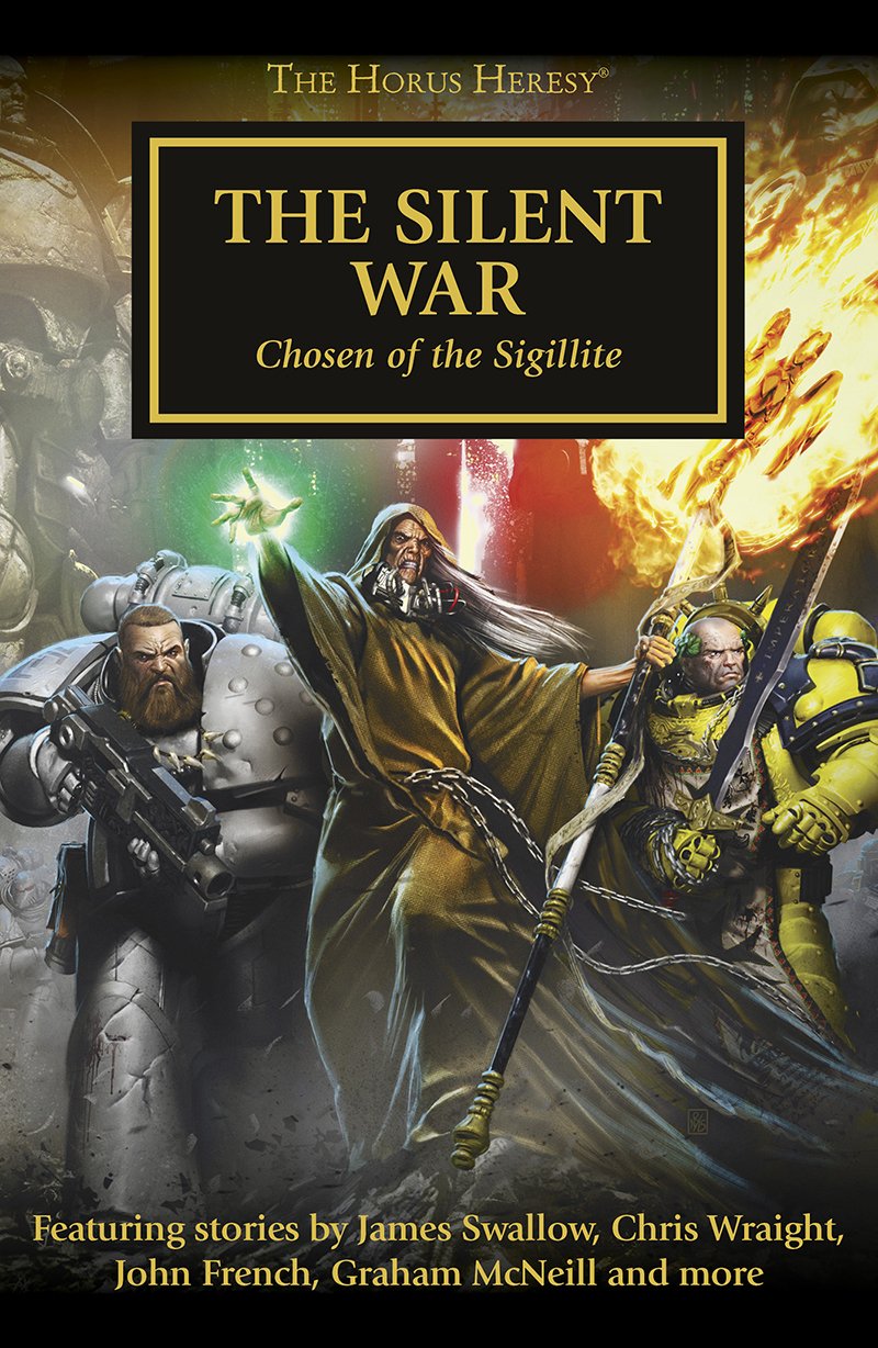 The Silent War Chosen Of The Sigillite Anthony Reynolds Chris Wraight