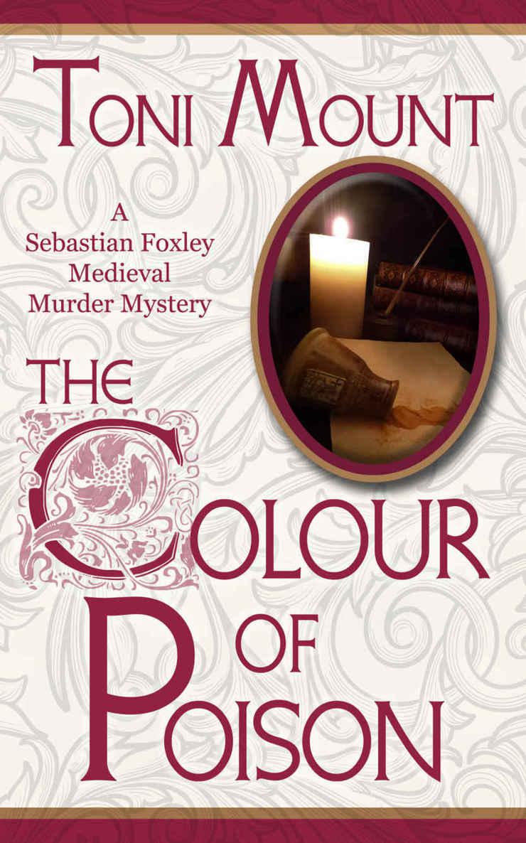 The Colour Of Poison Sebastian Foxley Medieval Mystery 1 1st Edition Mount