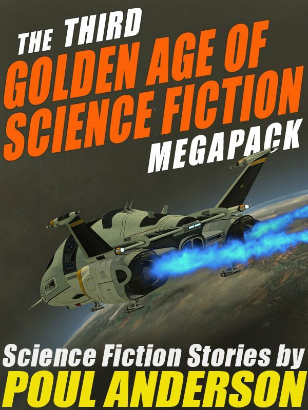 The Third Golden Age Of Science Anderson Poul