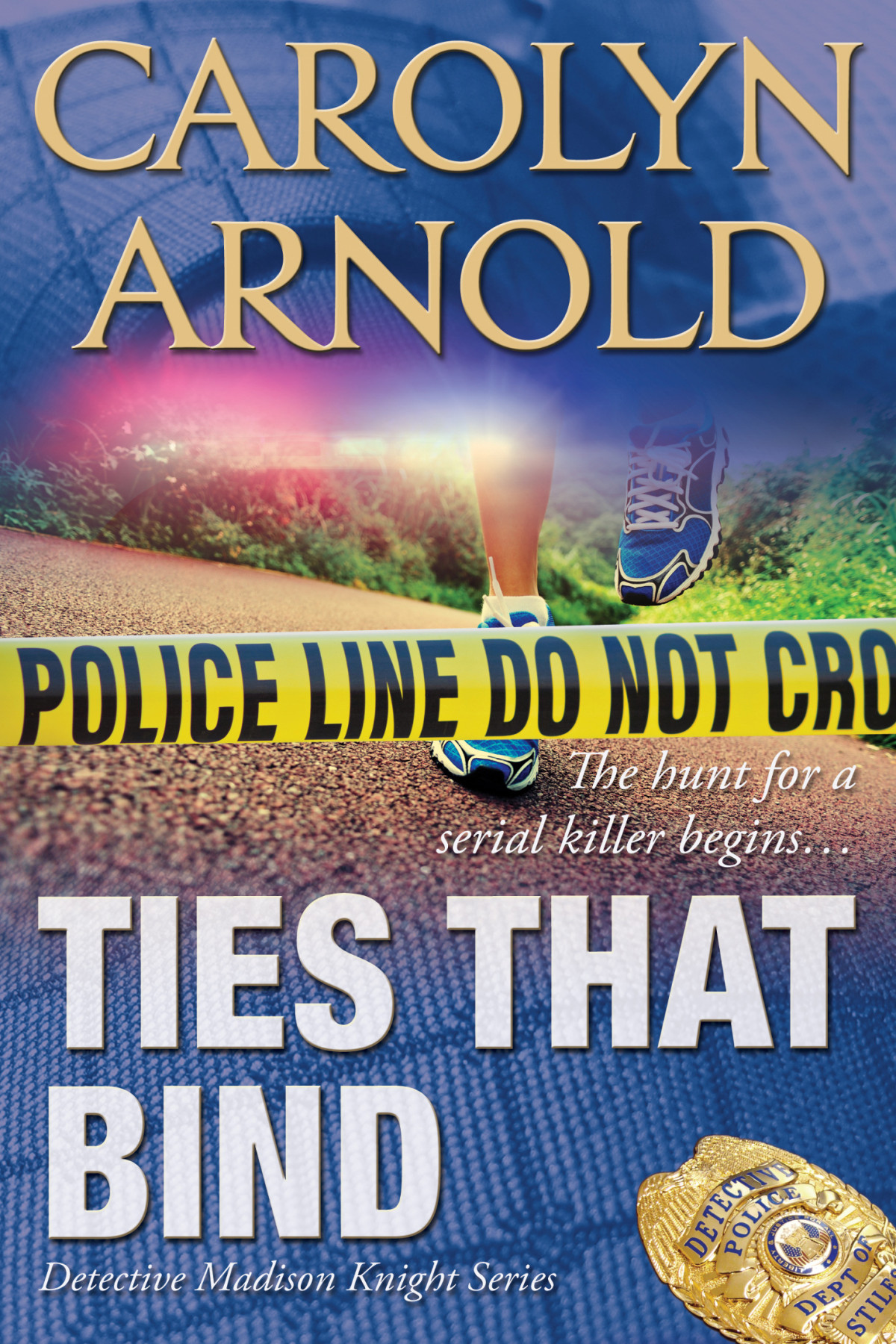 Ties That Bind Detective Madison Knight 01 Carolyn Arnold