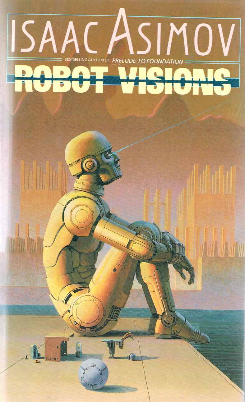 Robot Visions Asimov Isaac