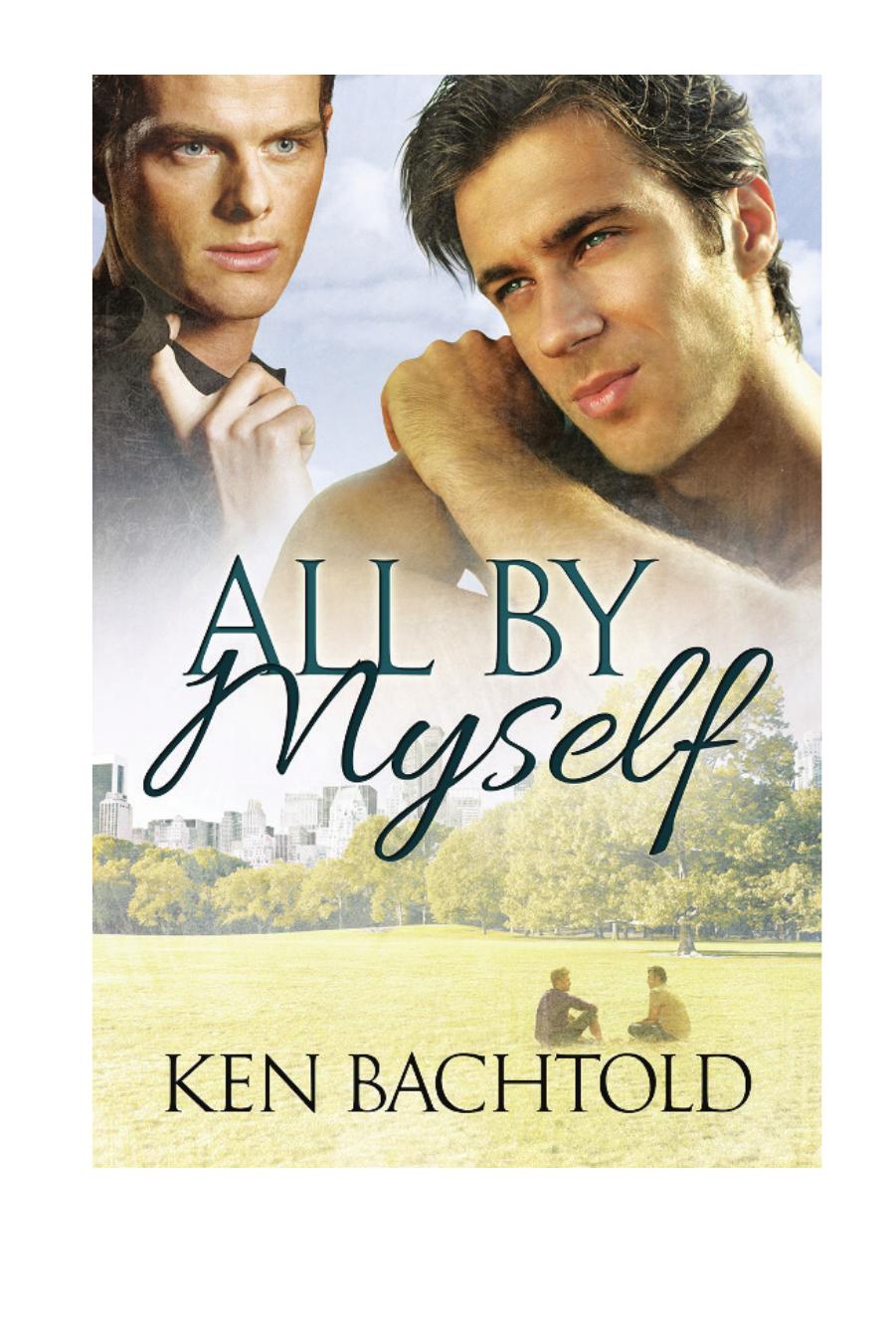All By Myself Bachtold Ken