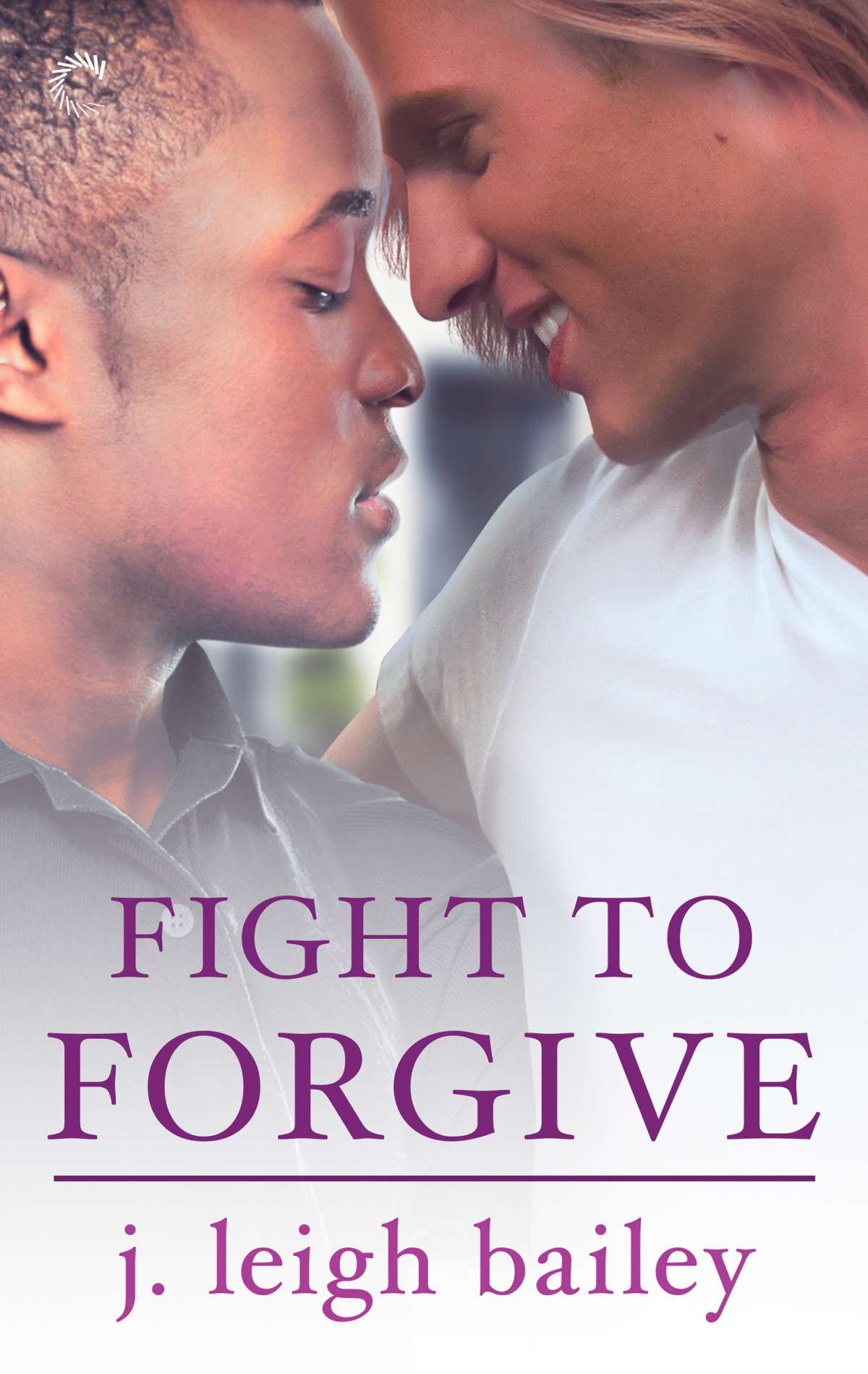 Fight To Forgive Bailey Leigh J