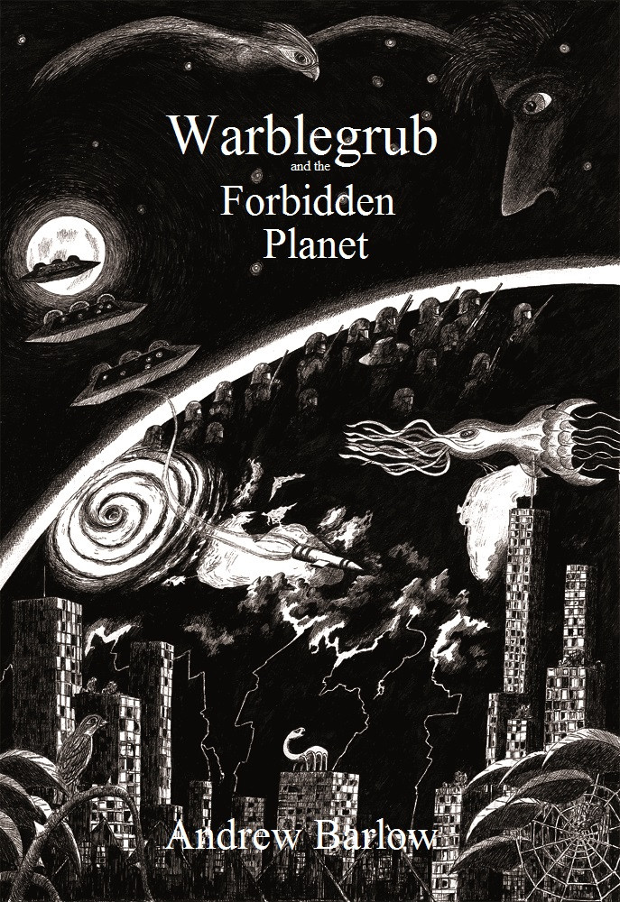 Warblegrub And The Forbidden Planet Barlow Andrew