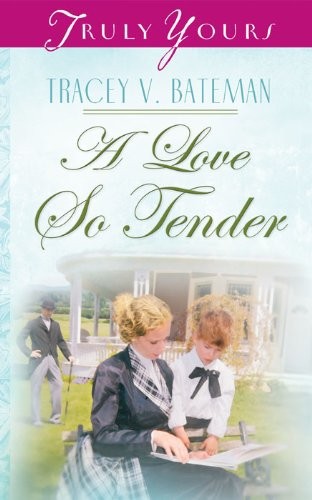 A Love So Tender Bateman Tracey Victoria