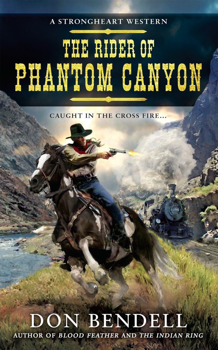 The Rider Of Phantom Canyon Bendell Don