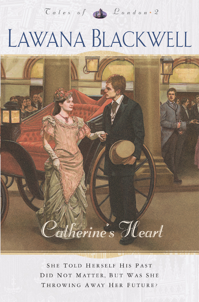 Catherines Heart Tales Of London Book 2 Lawana Blackwell