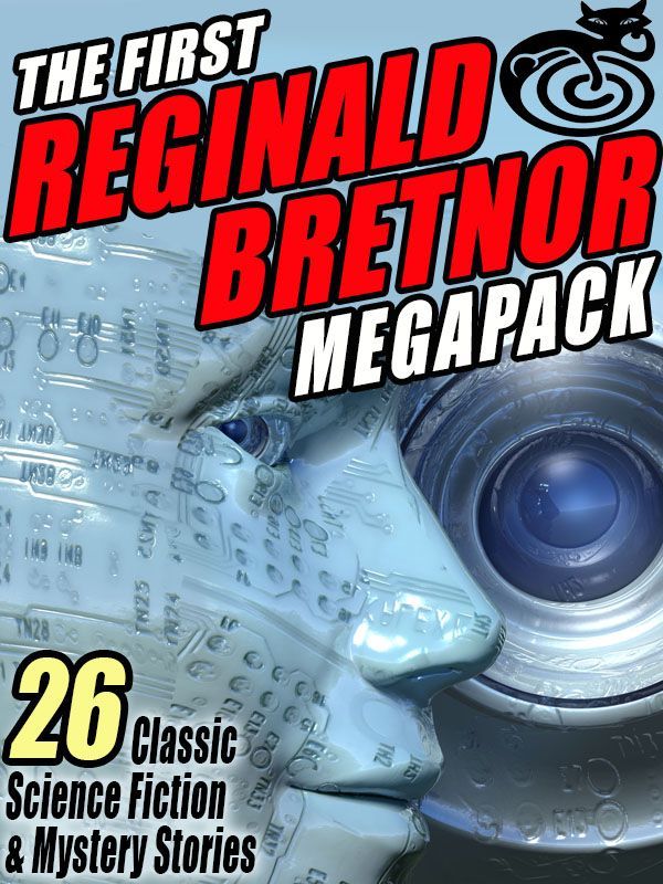 The First Reginald Bretnor Megapack 26 The First And Second Reginald Bretnor Megapack Bretnor Reginald Briarton Grendel