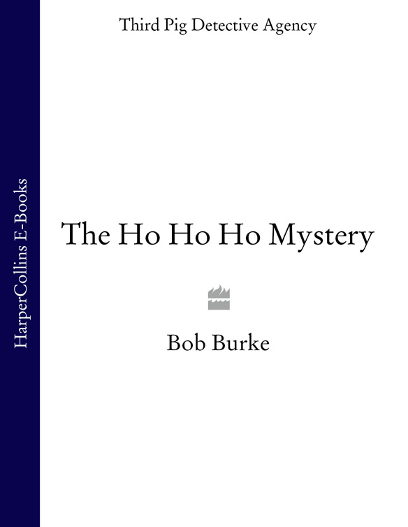 The Ho Ho Ho Mystery Burke Bob