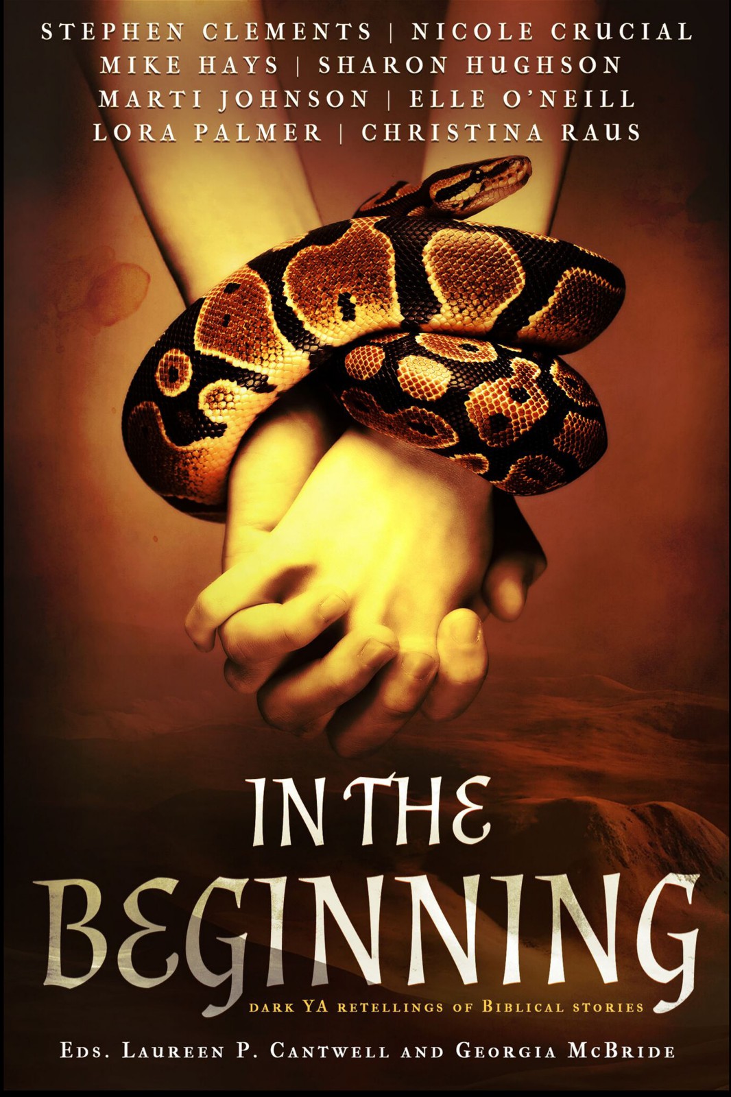 In The Beginning Dark Ya Retellings Of Biblical Tales Anthology Cantwell Laureen P Mcbride Georgia Clements Stephen Crucial Nicole