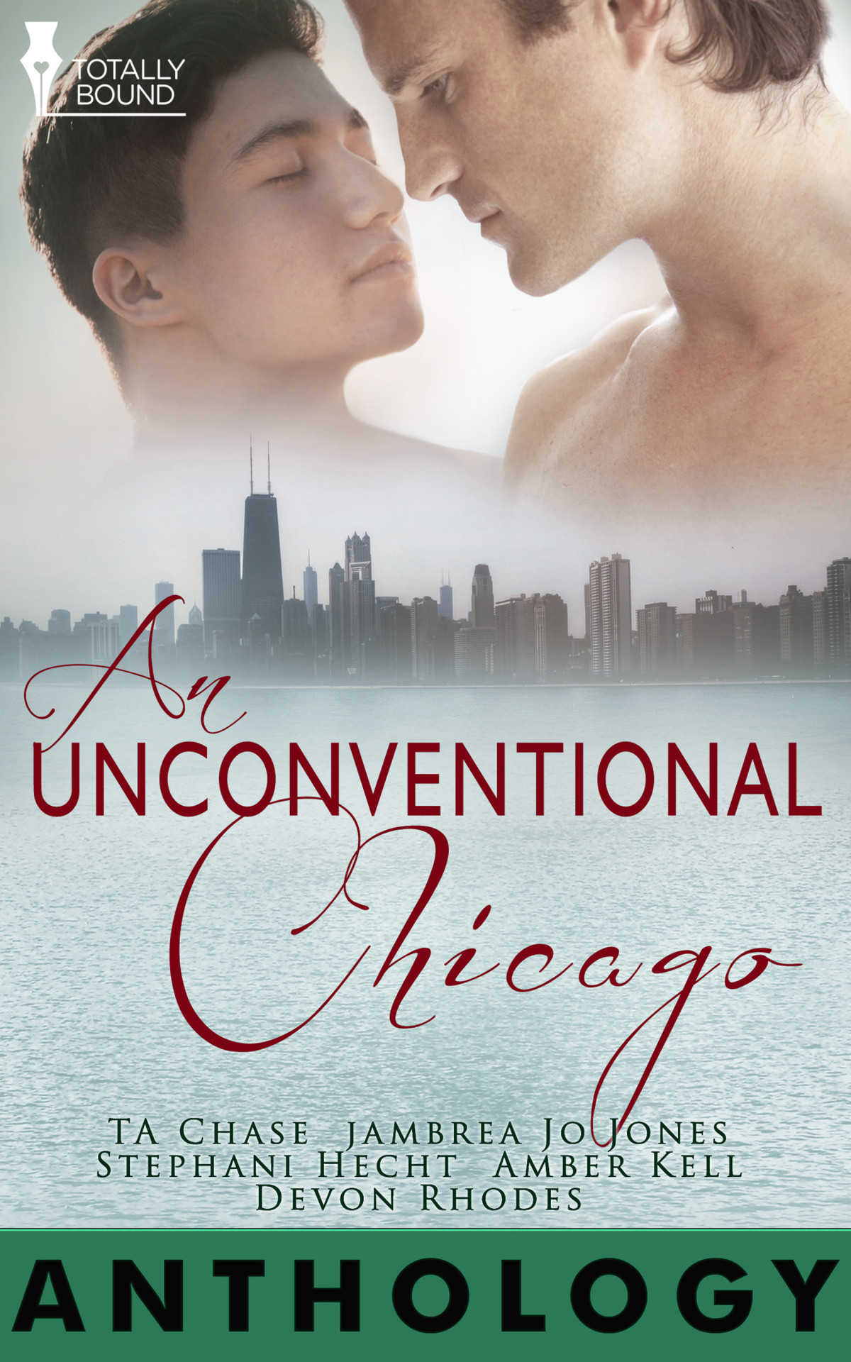 An Unconventional Chicago Anthology Chase T A Jones Jambrea Jo Hecht Stephani Kell Amber