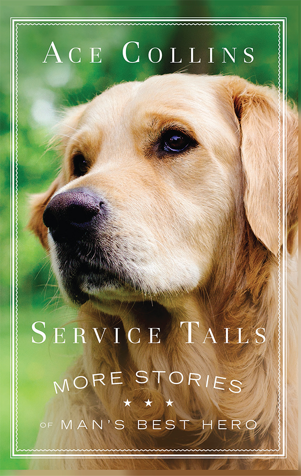 Service Tails More Stories Of Mans Best Hero Collins Ace