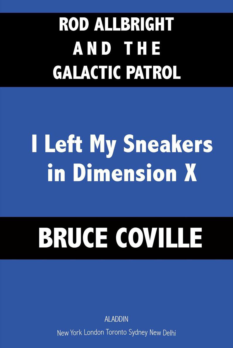 I Left My Sneakers In Dimension X Coville Bruce