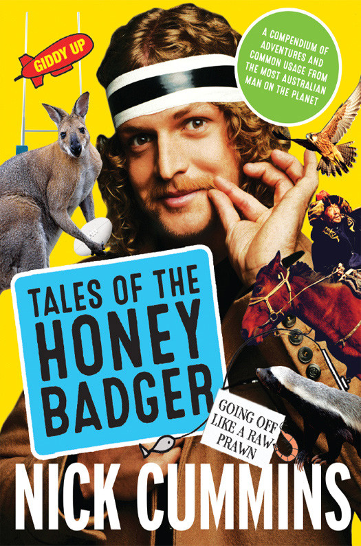 Tales Of The Honey Badger Cummins Nick