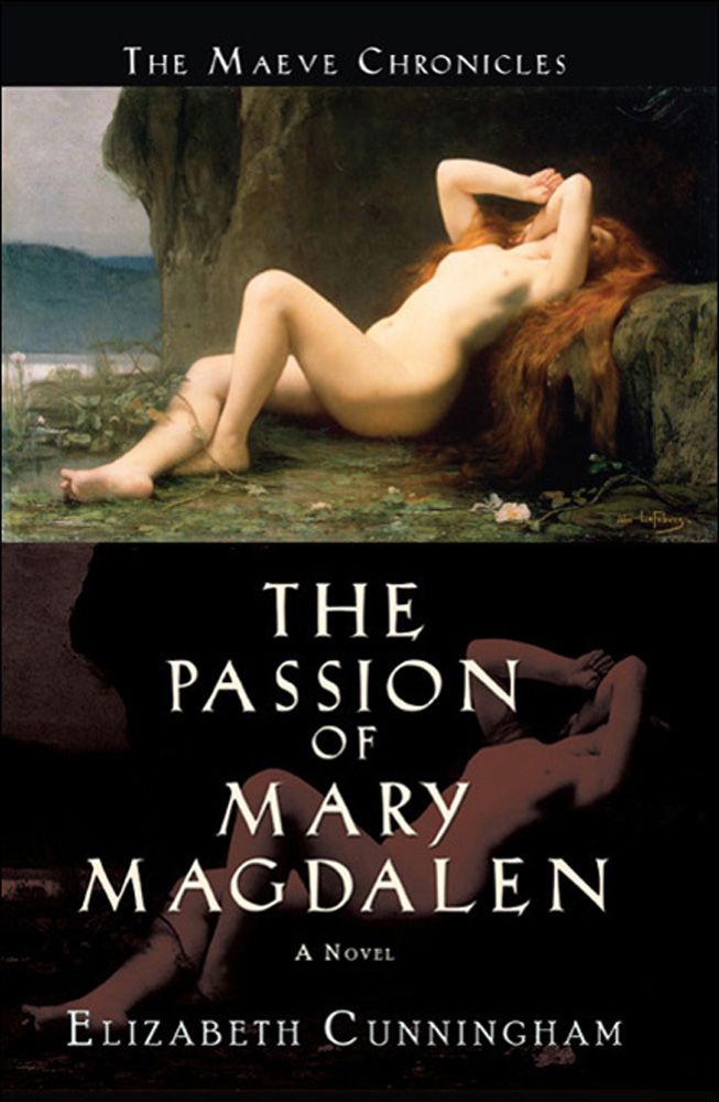 The Passion Of Mary Magdalen A Novel Cunningham Elizabeth