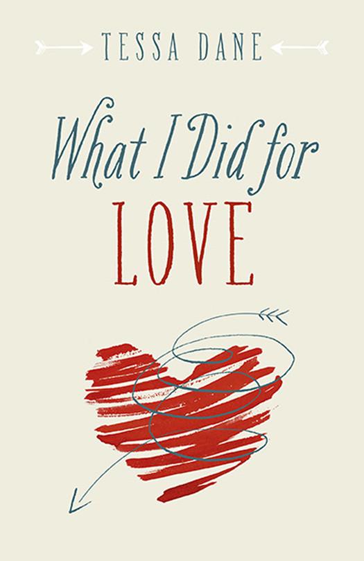 What I Did For Love Dane Tessa