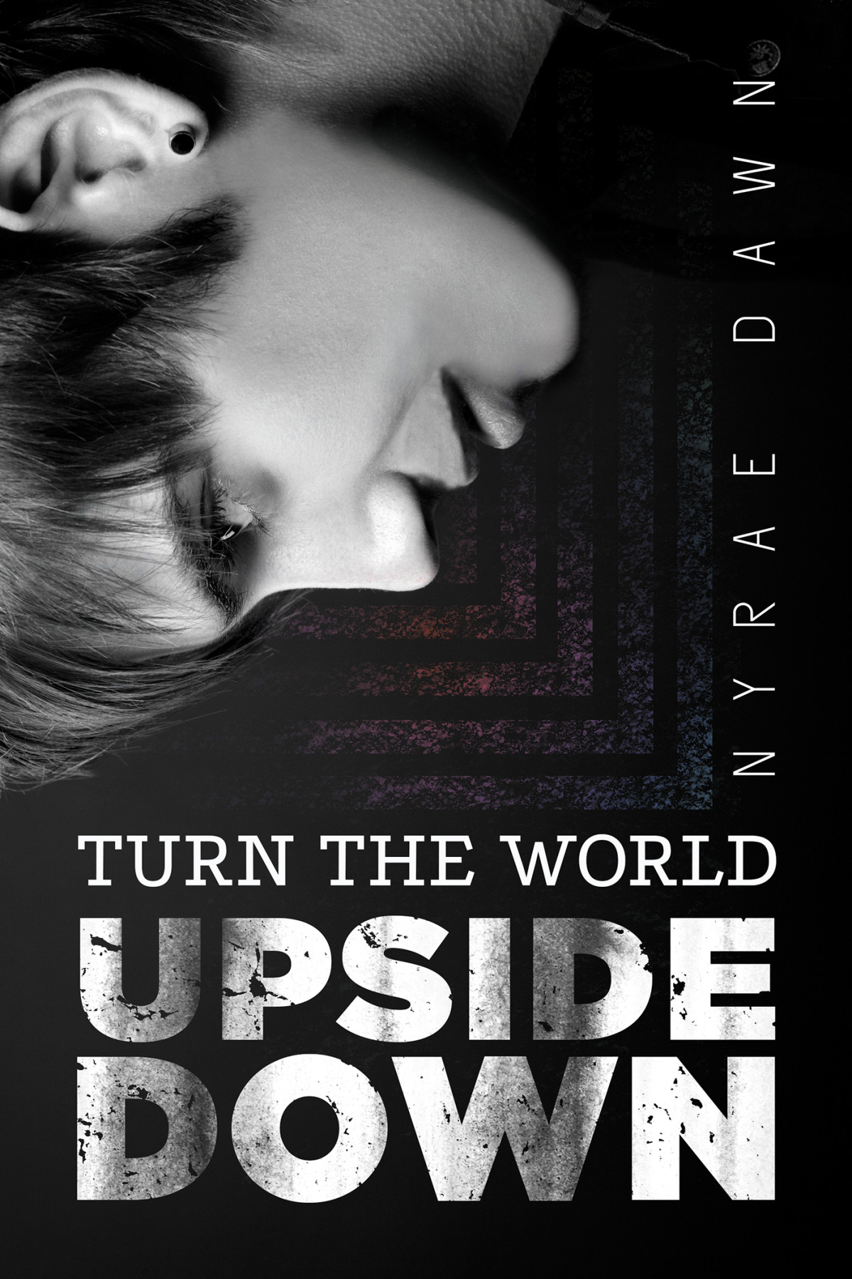 Turn The World Upside Down 1st Nyrae Dawn