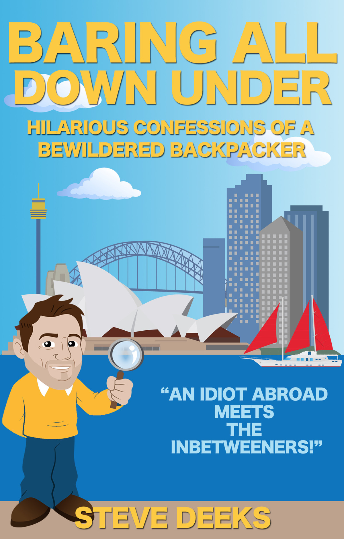 Hilarious Confessions Of A Bewildered Backpacker Deeks Steve