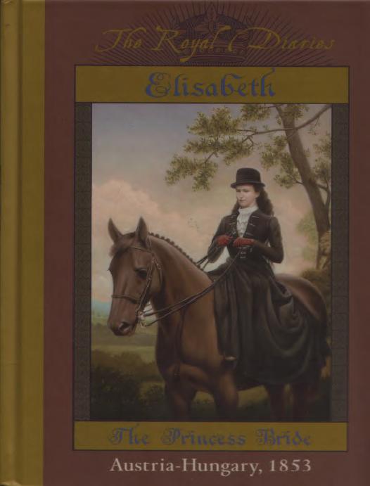 Elisabeth The Princess Bride Austriahungary 1853 1st Edition Barry Denenberg