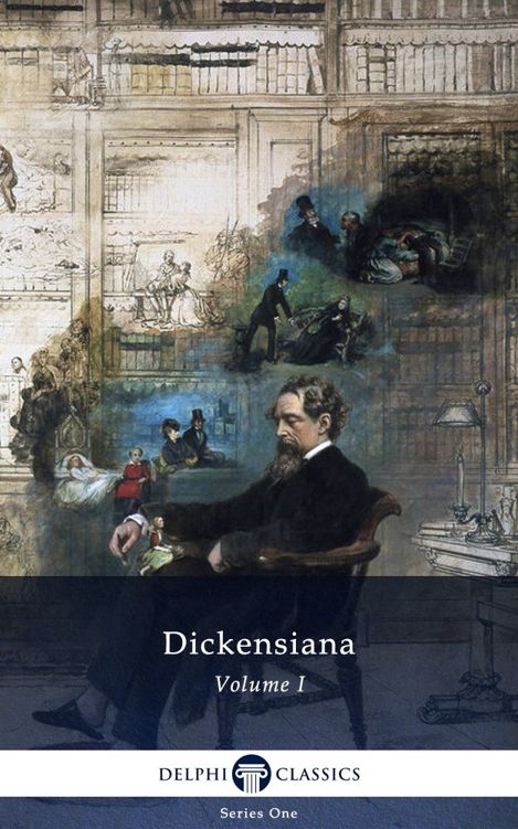 Dickensiana Volume I Dickens Charles
