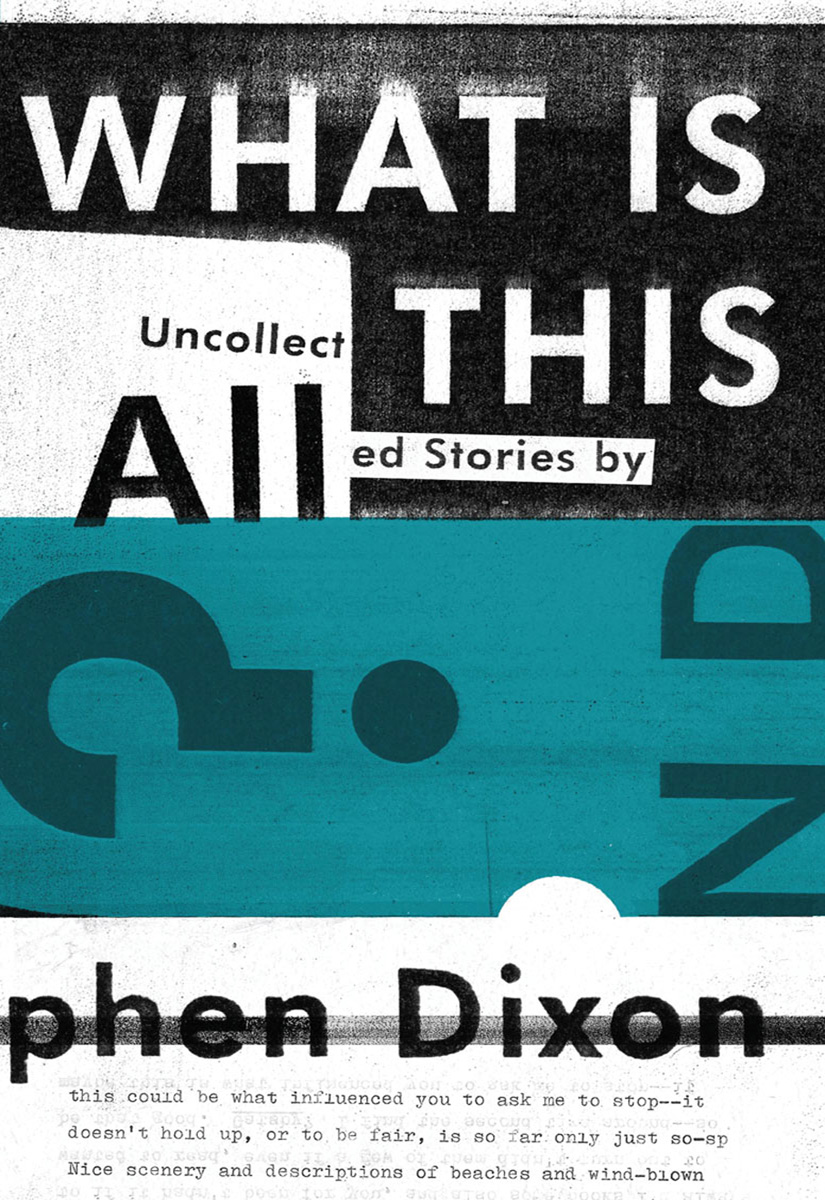 What Is All This Uncollected Stories Dixon Stephen