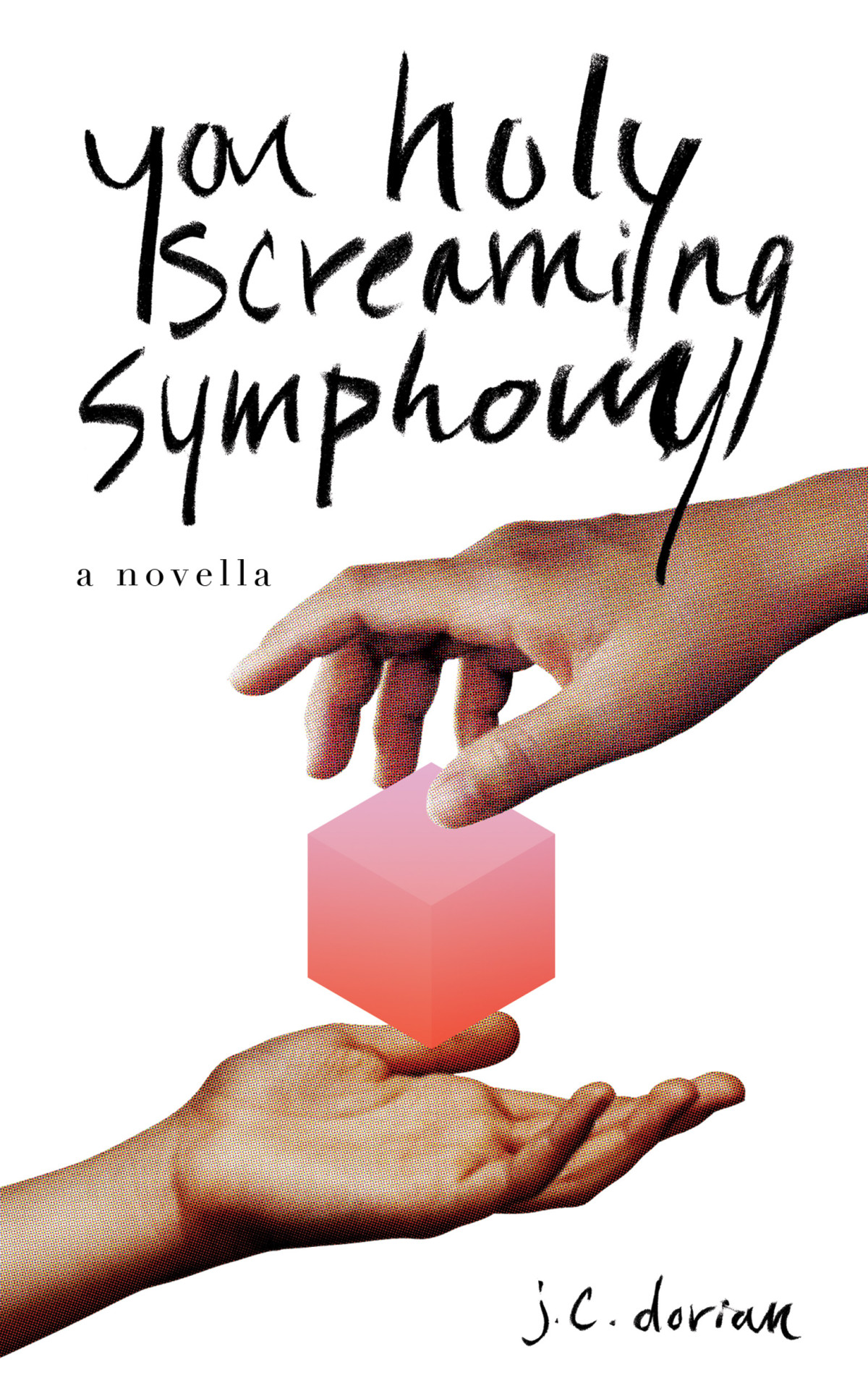 You Holy Screaming Symphony Dorian J C
