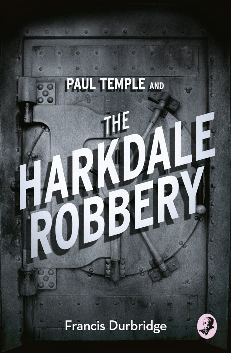 Paul Temple And The Harkdale Robbery Durbridge Francis