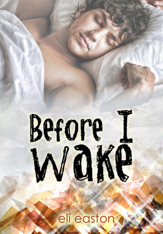 Before I Wake Mm Eli Easton