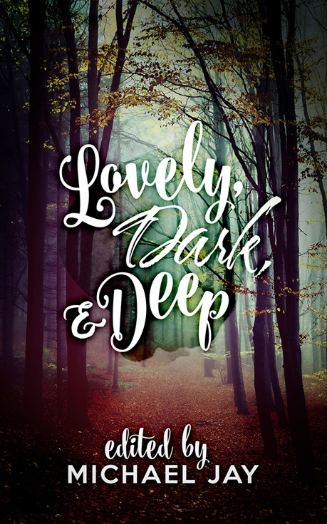 Anthologylovely Dark And Deep Jay Michael