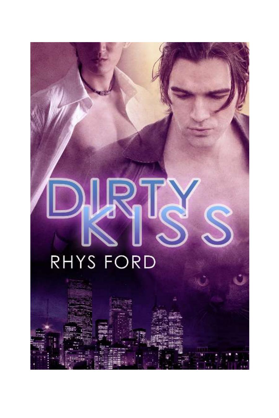 Dirty Kiss Cole Mcginnis 1 1st Edition Rhys Ford