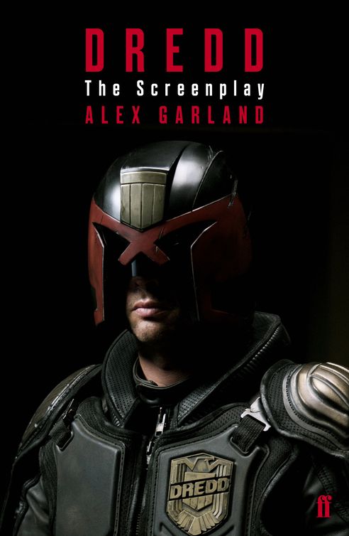 Dredd The Screenplay Garland Alex