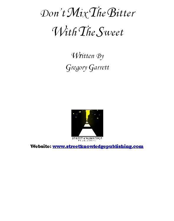Dont Mix The Bitter With The Sweet Garrett Gregory