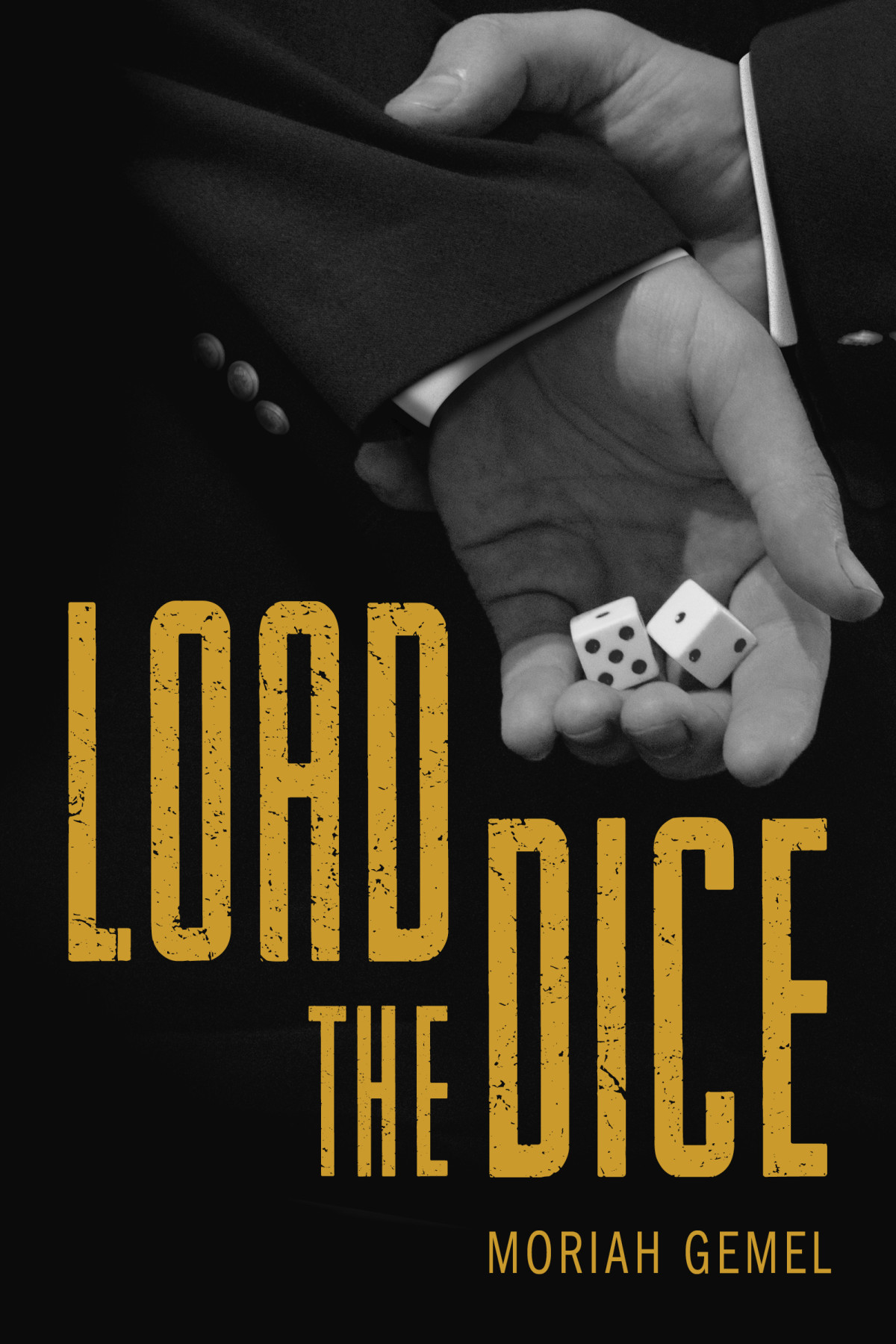 Load The Dice The Complete Series Gemel Moriah