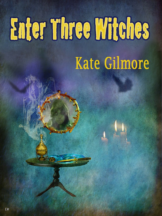 Enter Three Witches Gilmore Kate