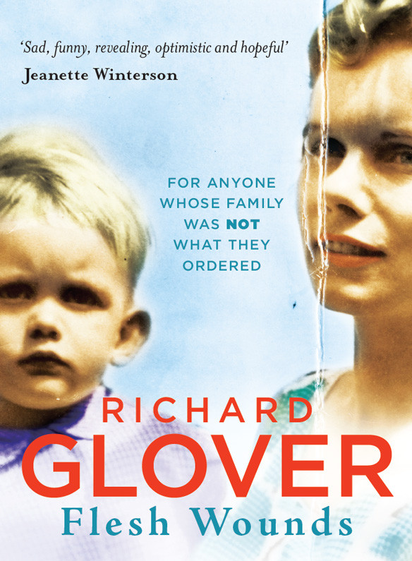 Flesh Wounds Richard Glover